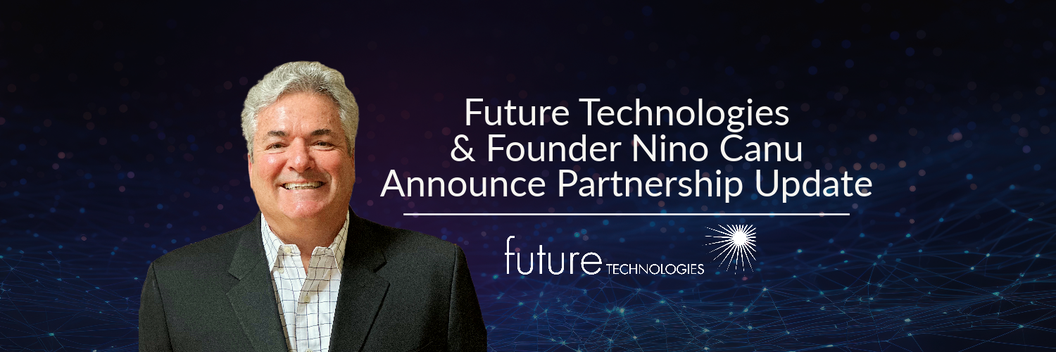 Featured image for “Press Release: Future Technologies & Founder Nino Canu Announce Partnership Update”