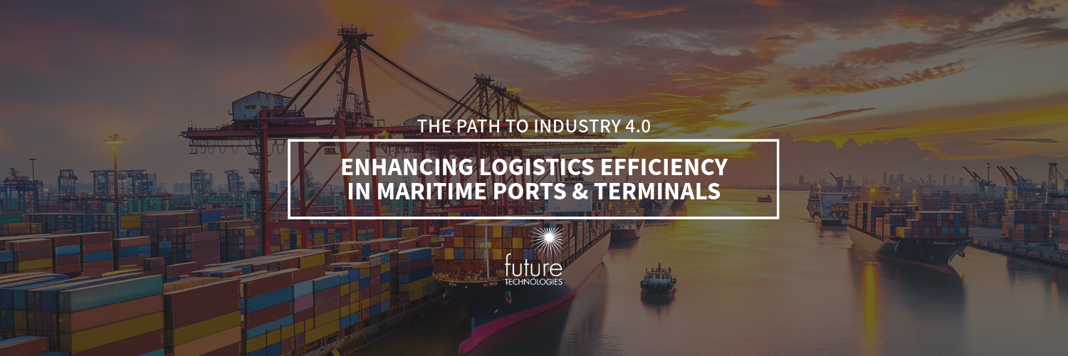 Featured image for “The Path To Industry 4.0: Enhancing Logistics Efficiency in Maritime Ports & Terminals”